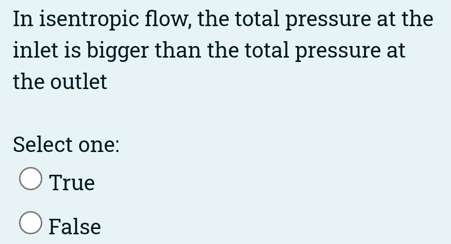 The Mach Number For The Third Critical Is Greater Than Or Equal To One Select One O True O False In A Venturi The Ma 3