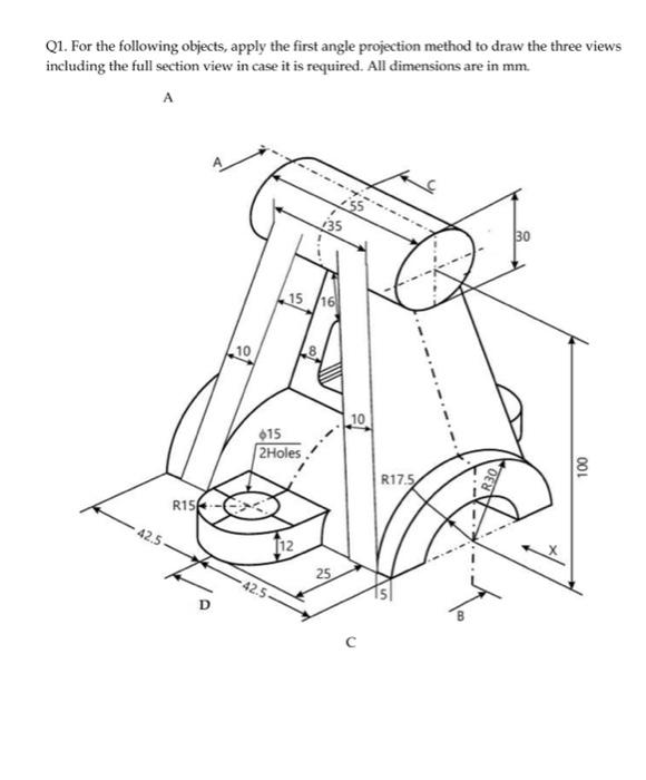 Q1 For The Following Objects Apply The First Angle Projection Method To Draw The Three Views Including The Full Sectio 1