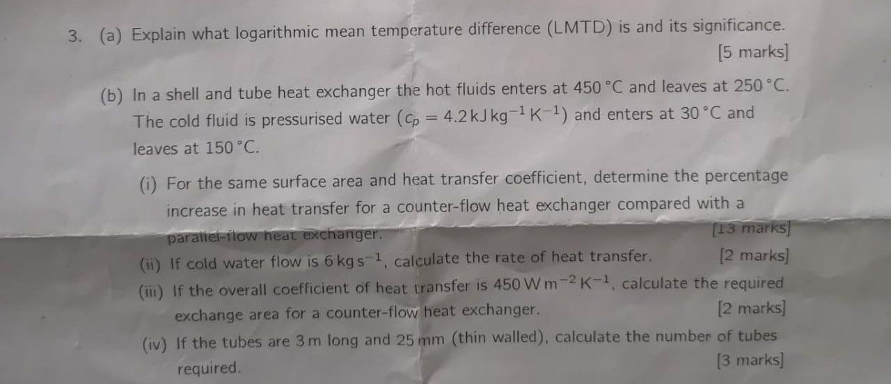 3 A Explain What Logarithmic Mean Temperature Difference Lmtd Is And Its Significance 5 Marks B In A Shell And 1