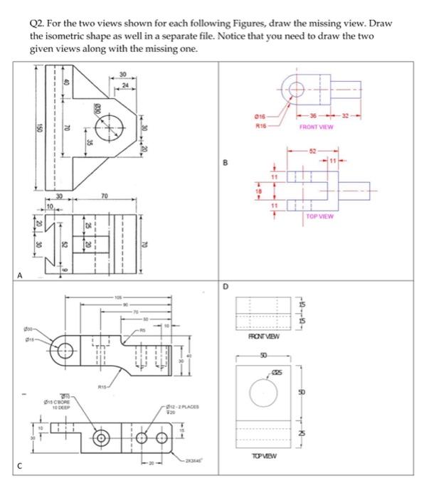 Q2 For The Two Views Shown For Each Following Figures Draw The Missing View Draw The Isometric Shape As Well In A Sep 1