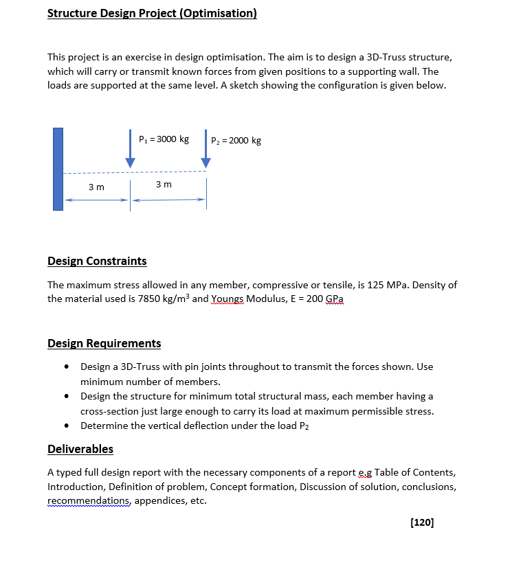Structure Design Project Optimisation This Project Is An Exercise In Design Optimisation The Aim Is To Design A 3d Tr 1