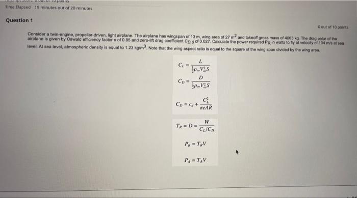 Time Lapsed 19 Minutes Out Of 20 Minutes Question 1 O Out Of 10 Points Consider A Twin Engine Propeller Driven Light A 1