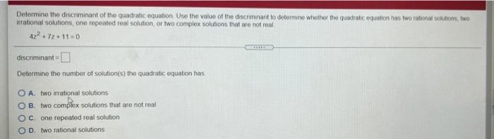 Determine The Discriminant Of The Quadratic Equation Use The Value Of The Discriminant To Determine Whether The Quadrati 1