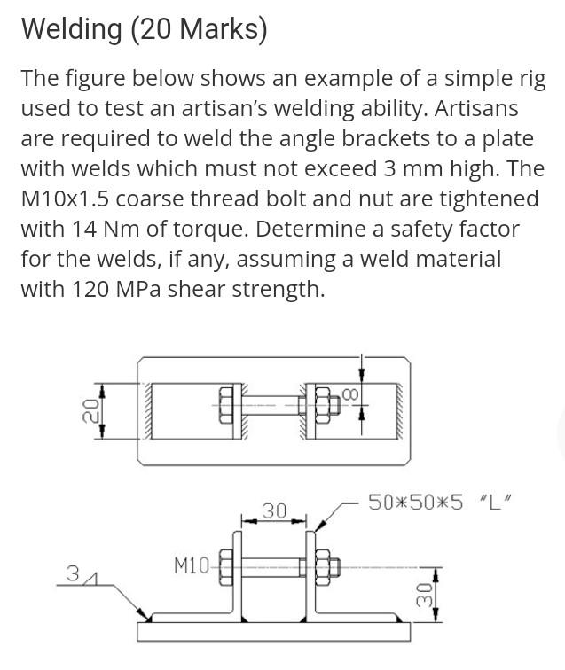 Welding 20 Marks The Figure Below Shows An Example Of A Simple Rig Used To Test An Artisan S Welding Ability Artisans 1