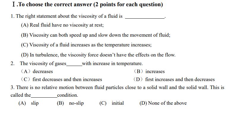 I To Choose The Correct Answer 2 Points For Each Question 1 The Right Statement About The Viscosity Of A Fluid Is A 1