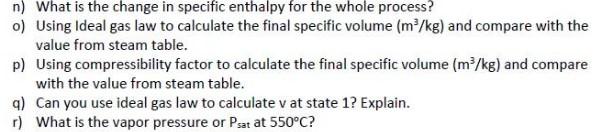 N What Is The Change In Specific Enthalpy For The Whole Process O Using Ideal Gas Law To Calculate The Final Specific 1