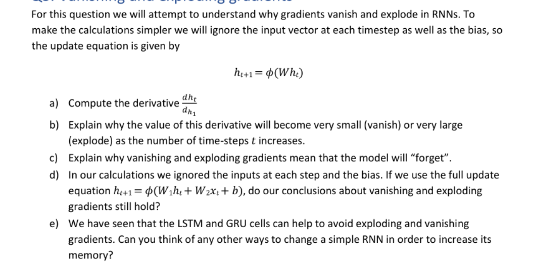 For This Question We Will Attempt To Understand Why Gradients Vanish And Explode In Rnns To Make The Calculations Simpl 1