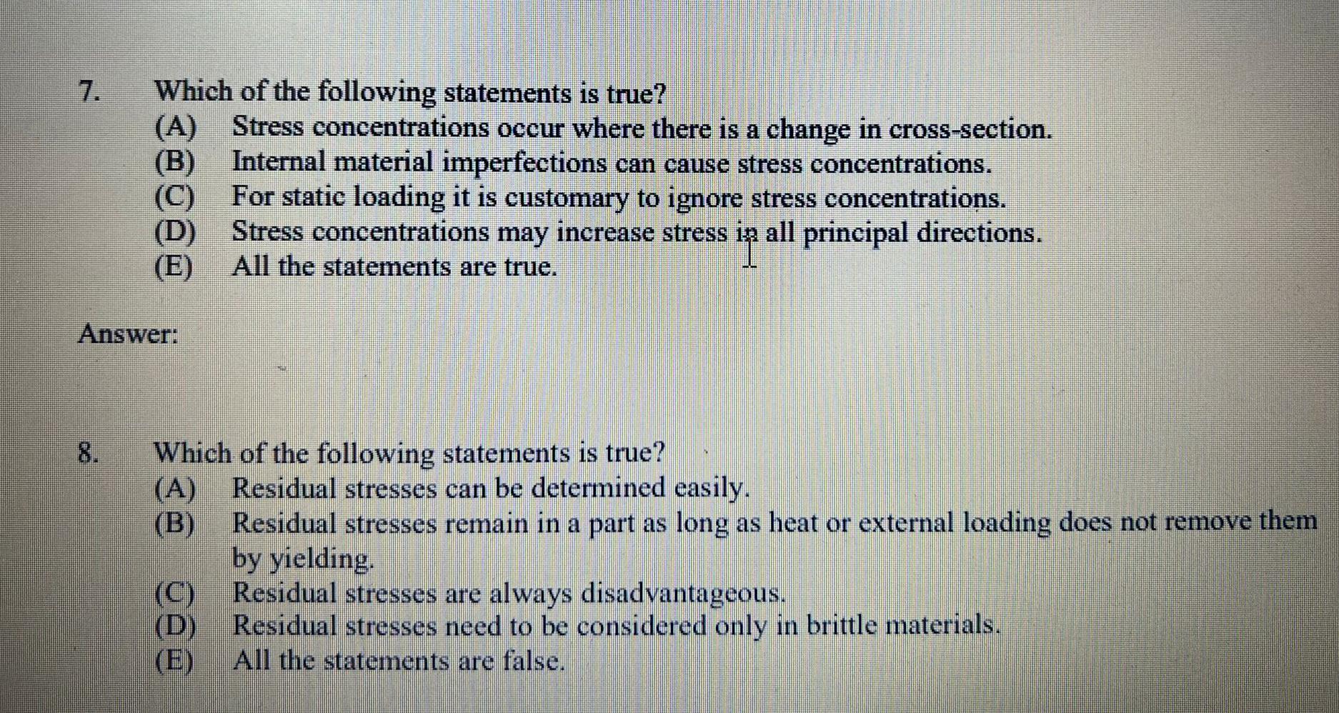 7 Which Of The Following Statements Is True A Stress Concentrations Occur Where There Is A Change In Cross Section 1