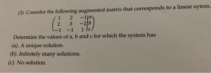 2 6 3 Consider The Following Augmented Matrix That Corresponds To A Linear Sytem 1 2 1ja 2 3 1 1 11c Determine T 1