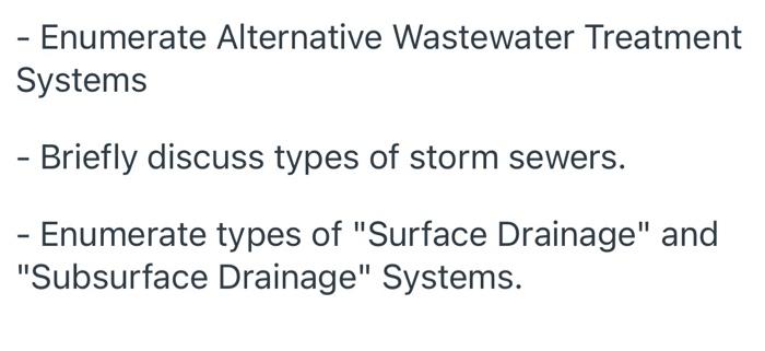 Enumerate Alternative Wastewater Treatment Systems Briefly Discuss Types Of Storm Sewers Enumerate Types Of Surf 1