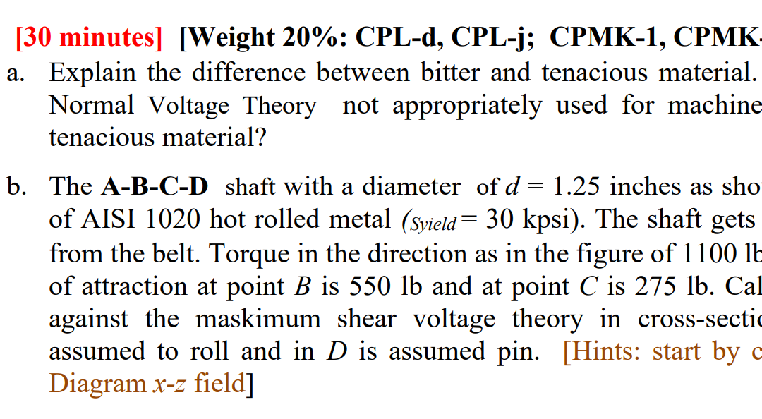 30 Minutes Weight 20 Cpl D Cpl J Cpmk 1 Cpmk A Explain The Difference Between Bitter And Tenacious Material Norm 1