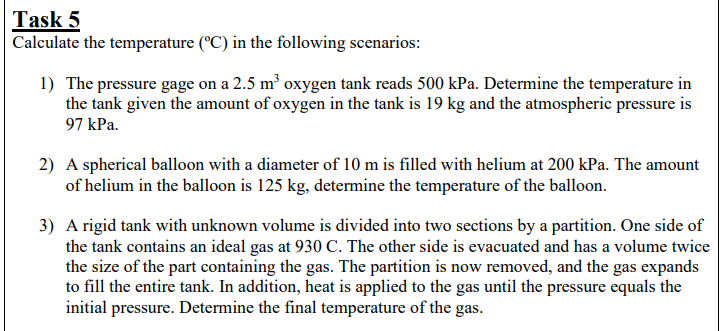 Task 5 Calculate The Temperature C In The Following Scenarios 1 The Pressure Gage On A 2 5 M Oxygen Tank Reads 500 1