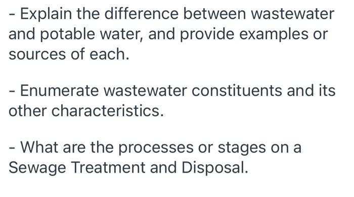 Explain The Difference Between Wastewater And Potable Water And Provide Examples Or Sources Of Each Enumerate Wast 1