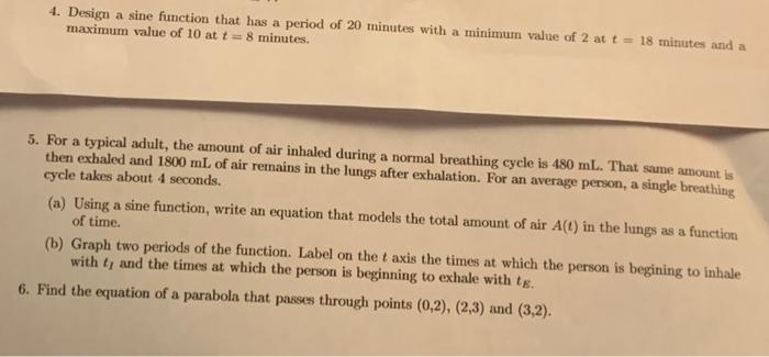 4 Design A Sine Function That Has A Period Of 20 Minutes With A Minimum Value Of 2 At T 18 Minutes And A Maximum Valu 1