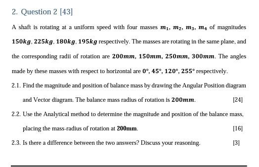 2 Question 2 43 A Shaft Is Rotating At A Uniform Speed With Four Masses Mi M2 M3 M4 Of Magnitudes 150kg 225kg 18 1