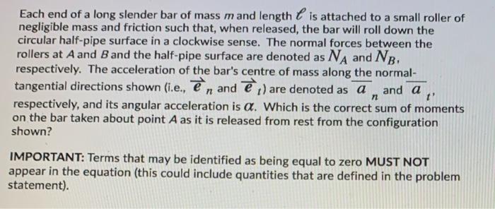 B Er 1 1 To Each End Of A Long Slender Bar Of Mass Mand Length Is Attached To A Small Roller Of Negligible Mass And 2