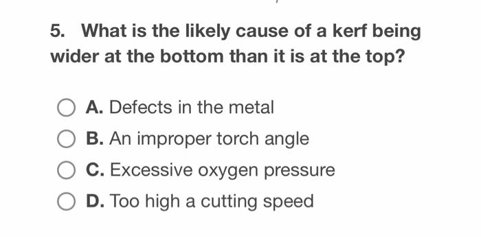 What Is The Likely Cause Of A Kerf Being Wider At The Bottom Than It Is At The Top 1