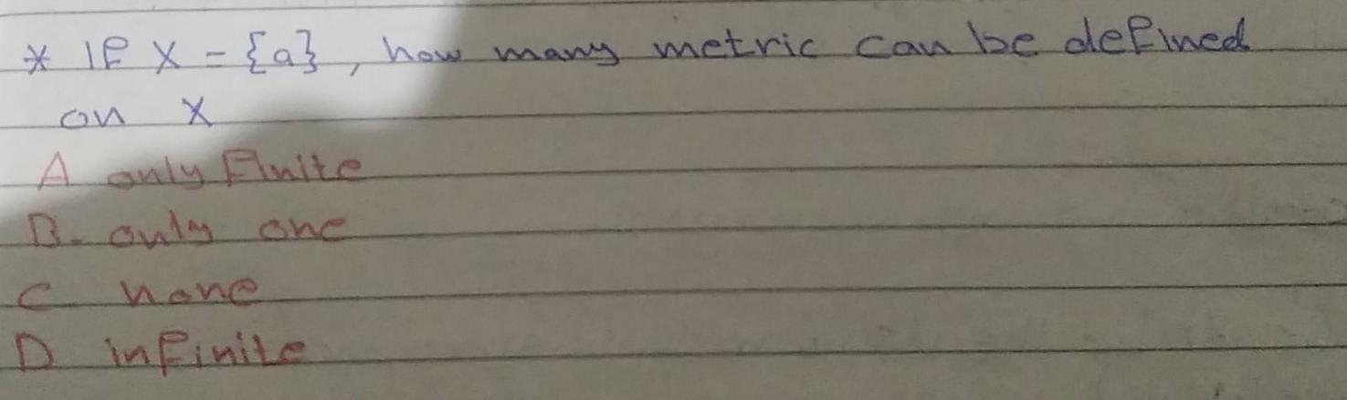 On If X A How Many Metric Can Be Defined X A Only Pluite B Only One None D Infinite 1