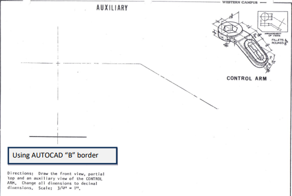 Western Campus Auxiliary Et Flet Nounce Control Arm Using Autocad B Border Directions Draw The Front View Partial To 1