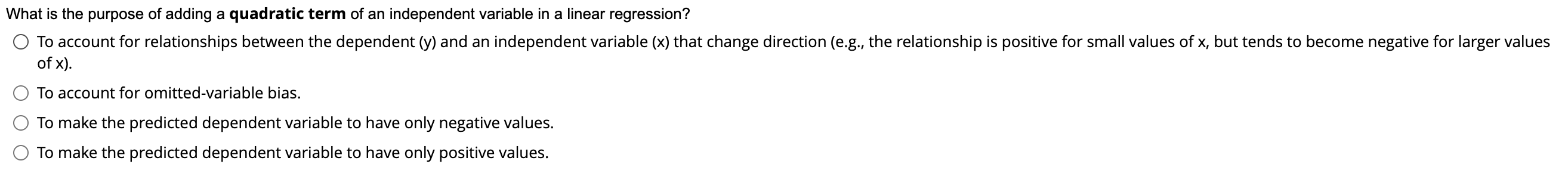 What Is The Purpose Of Adding A Quadratic Term Of An Independent Variable In A Linear Regression O To Account For Relat 1