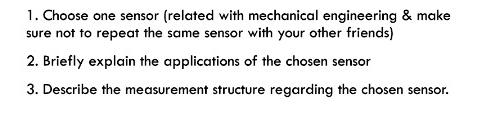 1 Choose One Sensor Related With Mechanical Engineering Make Sure Not To Repeat The Same Sensor With Your Other Frie 1