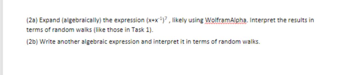 2a Expand Algebraically The Expression X X 4y7 Likely Using Wolfram Alpha Interpret The Results In Terms Of Rando 1