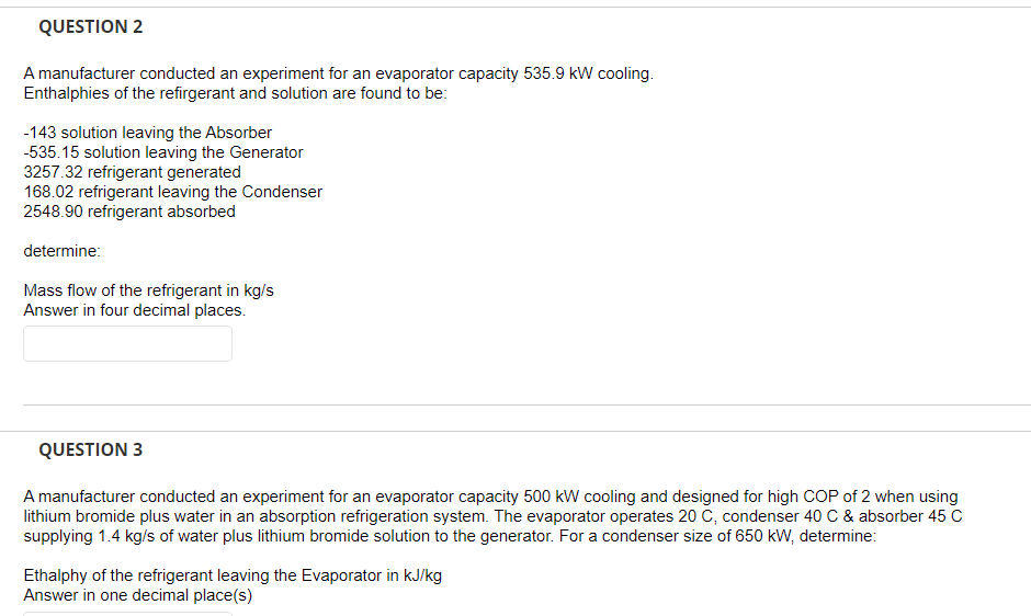 Question 2 A Manufacturer Conducted An Experiment For An Evaporator Capacity 535 9 Kw Cooling Enthalphies Of The Refirg 1