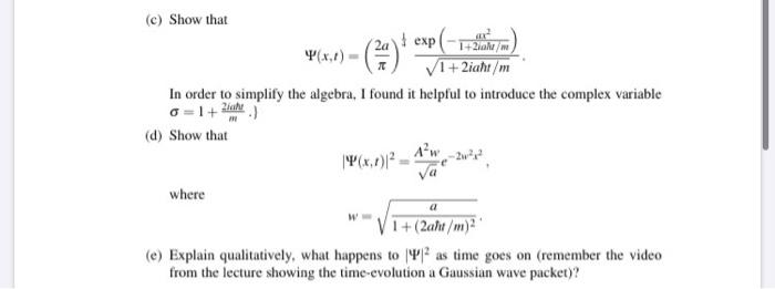 A Free Particle Has The Initial Wave Function V 1 0 Ae A Where A And A Are Constants And A Is Real And Positive A 2