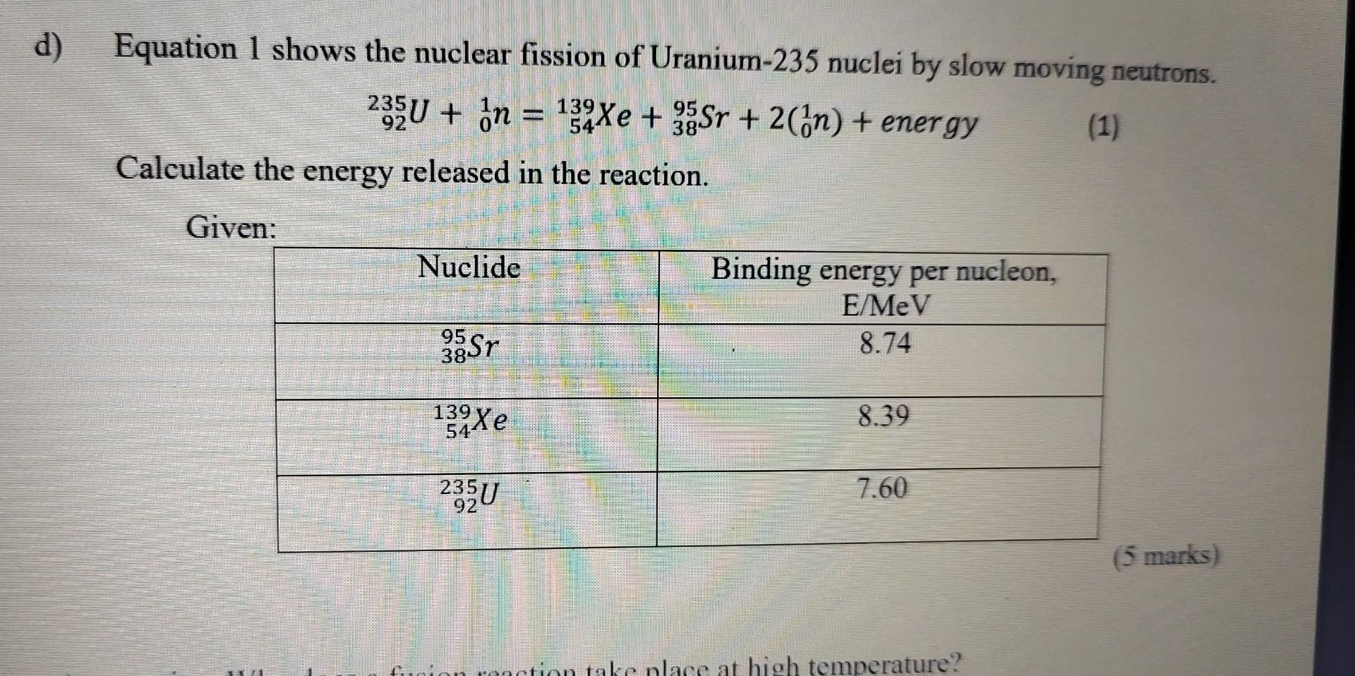 D Equation 1 Shows The Nuclear Fission Of Uranium 235 Nuclei By Slow Moving Neutrons 235u On 139xe 3 Sr 2 N 1