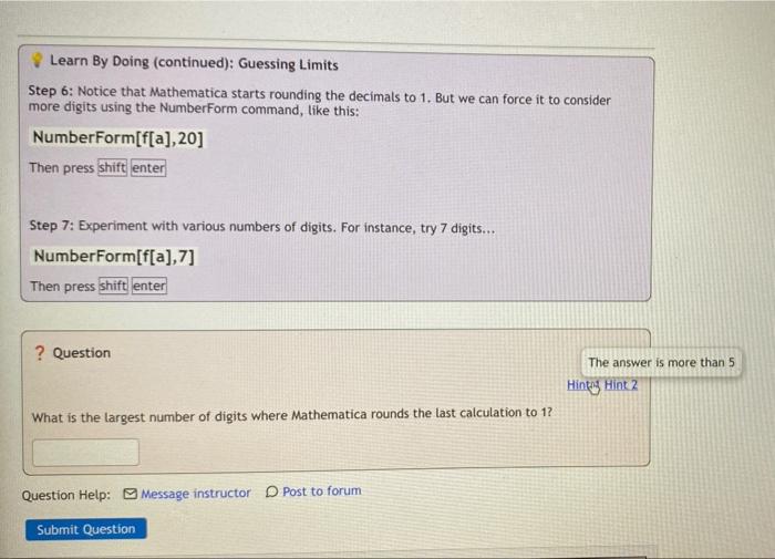 Learn By Doing Continued Guessing Limits Step 6 Notice That Mathematica Starts Rounding The Decimals To 1 But We Ca 1