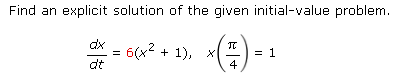 Find An Explicit Solution Of The Given Initial Value Problem Tc 6 X2 1 1 D T 4 1