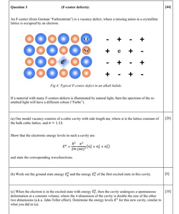 Question 3 F Center Defects 1441 An F Center From German Fartzentrum Is A Vacancy Defect Where A Missing Anion I 1