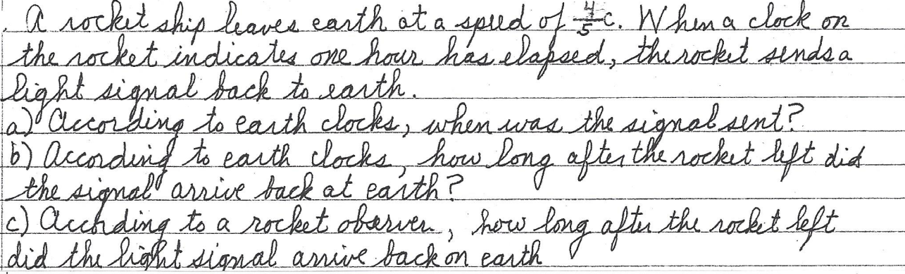 A A Rocket Ship Leaves Earth At A Speed Of 2c When A Clock On The Socket Indicates One Hour Haselspeed Therocket Send 1