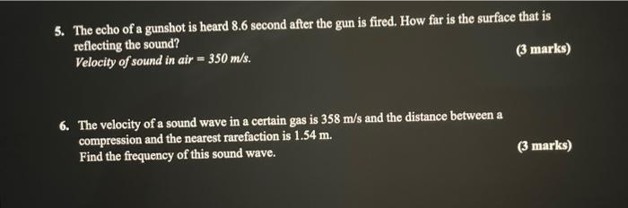 5 The Echo Of A Gunshot Is Heard 8 6 Second After The Gun Is Fired How Far Is The Surface That Is Reflecting The Sound 1