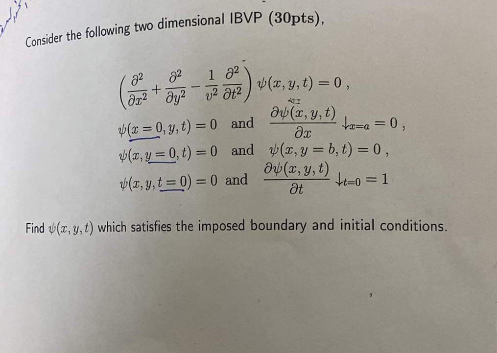 Consider The Following Two Dimensional Ibvp 30pts 22 22 1 02 Ox2 Oy2 V2 T2 4 X 0 Y T 0 And X Y T 0 1