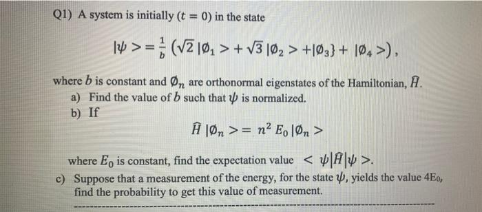 Q1 A System Is Initially T 0 In The State 14 V21 V3102 1 1 Where B Is Constant And On Are Or 1