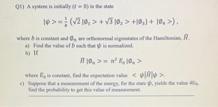 Qi A System Is Initially T 0 In The State 14 V21 V316 103 1 Where B Is Constant And On Are Ort 1