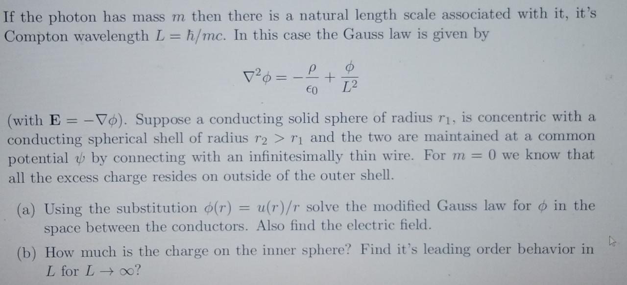 If The Photon Has Mass M Then There Is A Natural Length Scale Associated With It It S Compton Wavelength L H Mc In T 1