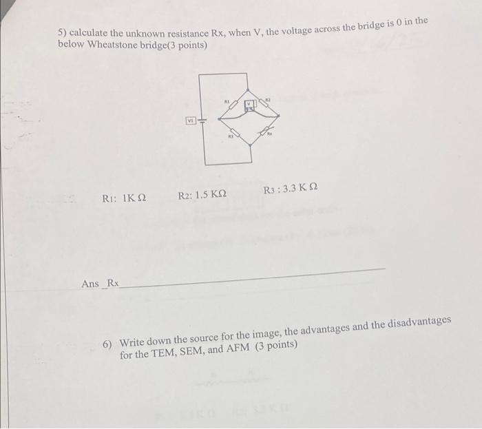 5 Calculate The Unknown Resistance Rx When V The Voltage Across The Bridge Is O In The Below Wheatstone Bridge 3 Poin 1