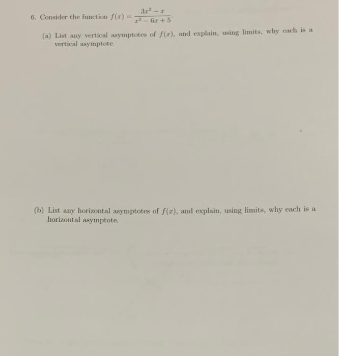32 3 6 Consider The Function F X Or 5 A List Any Vertical Asymptotes Of F X And Explain Using Limits Why E 1