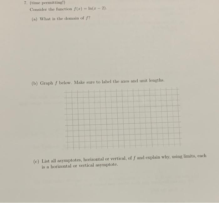 7 Time Permitting Consider The Function S X In X 2 A What Is The Domain Of B Graph F Below Make Sure 1