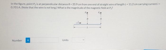 In The Figure Point P2 Is At Perpendicular Distance R 20 9 Cm From One End Of Straight Wire Of Length L 11 2 Cm Carrying 1