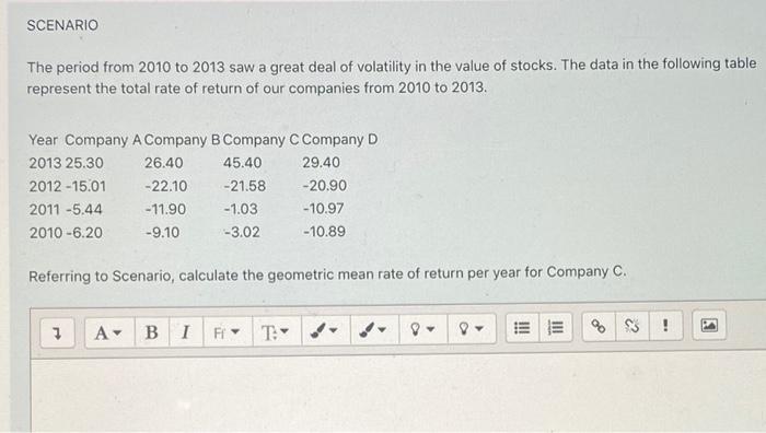 Scenario The Period From 2010 To 2013 Saw A Great Deal Of Volatility In The Value Of Stocks The Data In The Following T 1