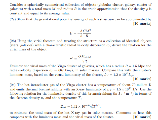 Consider A Spherically Symmetrical Collection Of Objects Globular Cluster Galaxy Cluster Of Galaxies With A Total Ma 1