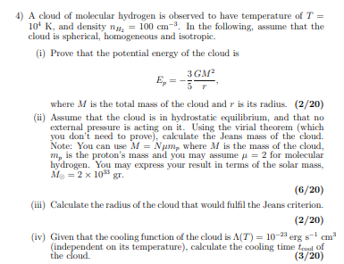 4 A Cloud Of Molecular Hydrogen Is Observed To Have Temperature Of T 10 K And Density Ng 100 Cm In The Following 1
