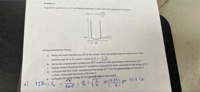 Problema A Quantum Particle Is In A 10 Well Defined Between 0 And And With A Potential Of The Form Vo In Vo 04 2 U 1
