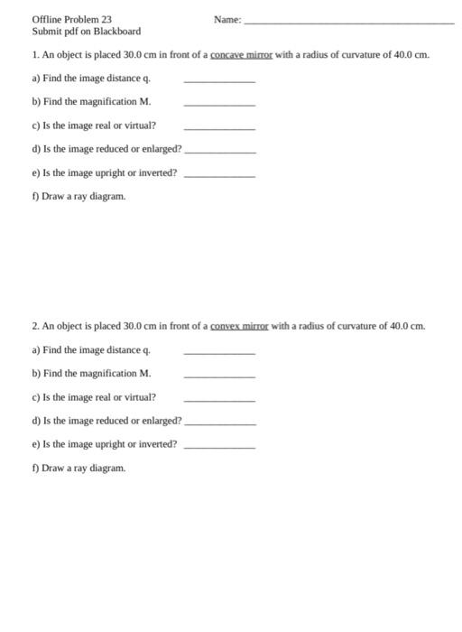 Name Offline Problem 23 Submit Pdf On Blackboard 1 An Object Is Placed 30 0 Cm In Front Of A Concave Mirror With A Rad 1