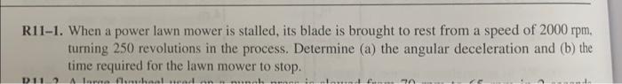 R11 1 When A Power Lawn Mower Is Stalled Its Blade Is Brought To Rest From A Speed Of 2000 Rpm Turning 250 Revolution 1