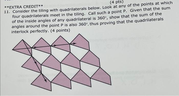 Extra Credit 4 Pts 11 Consider The Tiling With Quadrilaterals Below Look At Any Of The Points At Which Four Quad 1