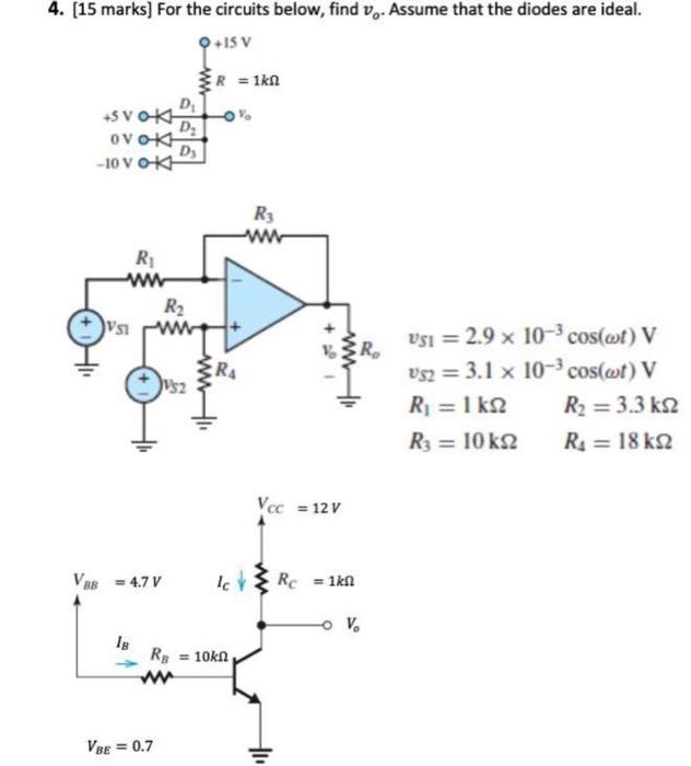 4 15 Marks For The Circuits Below Find V Assume That The Diodes Are Ideal 9 15 V R 1kn Sox D2 Ovok D 10 V Ok 1